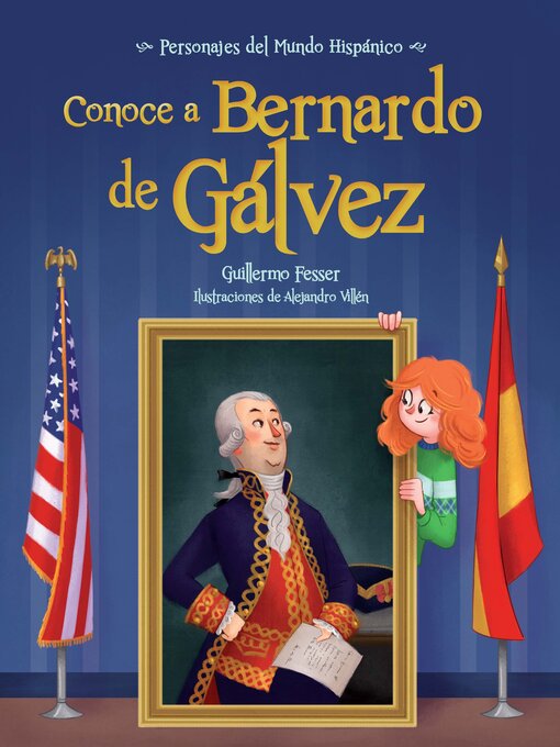 Title details for Conoce a Bernardo de Gálvez (Get to Know Bernardo de Gálvez) by Guillermo Fesser - Available
